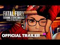 Fatal fury city of the wolves official characters gameplay trailer