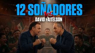 David Faitelson vs 12 Soñadores mundialistas | MONTONEROS