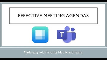 Smart meeting agendas with Microsoft Teams and Priority Matrix
