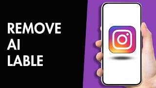 How to Remove AI Generated Label on Instagram