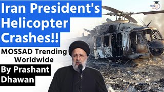 Iran President's Helicopter Crashes | MOSSAD is Trending Worldwide