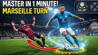 Marseille Turn Tutorial in eFootball 2026 | Master It in 1 Minute! 