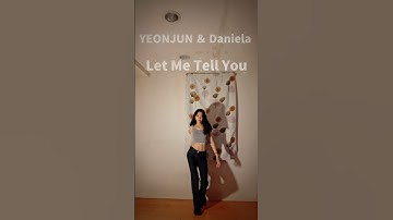 YEONJUN＆Daniela｜Let Me Tell You｜Mirrored Dance Cover #txt  #yeonjun #katseye #daniela  #letmetellyou