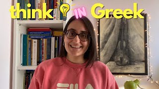 How to think in Greek + language trips 2023 (in slow Greek)