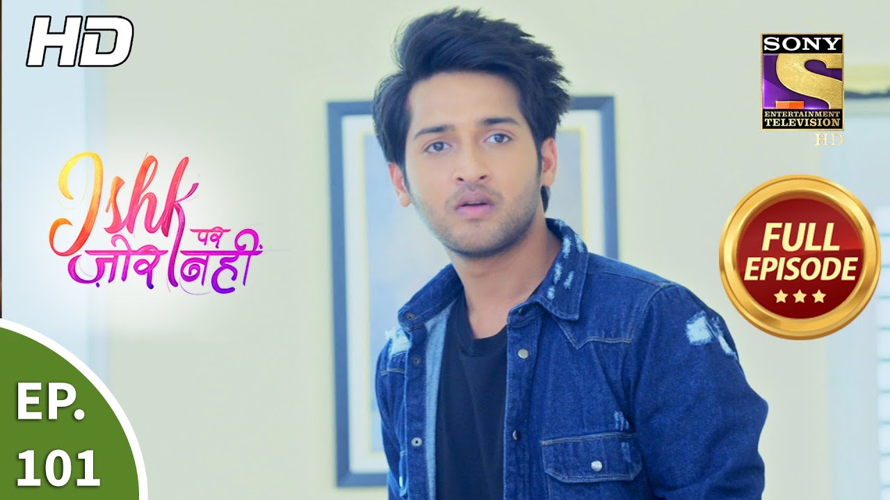 Ishk Par Zor Nahi - Ep 101 - Full Episode - 2nd  Aug, 2021