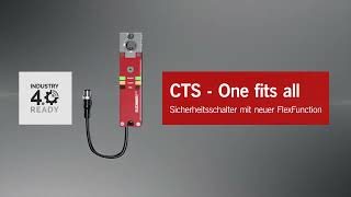 CTS - One fits all - Sicherheitsschalter mit neuer FlexFunction