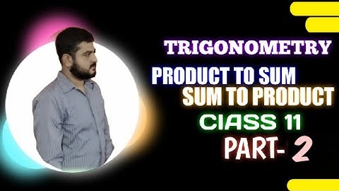 Product to sum and sum to product identities - trigonometry( Part 2)