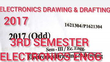 ELECTRONICS DRAWING AND DRAFTING||QUESTION PAPER(2017)||ELECTRONICS ENGG||3RD SEMESTER
