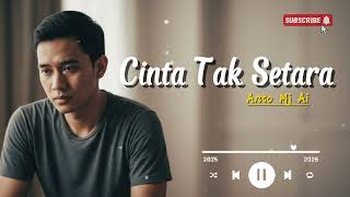 Download Lagu Cinta Tak Setara — Saat Kamu Berjuang, Dia Biasa Saja MP3