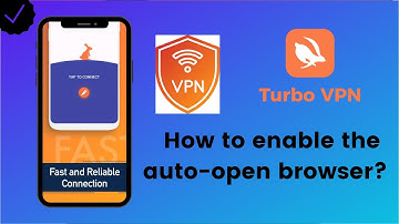 How to enable the auto-open browser in Turbo VPN?