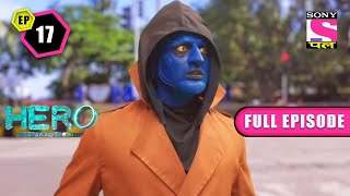 Shaawn Gets Closer To Veer | Hero: Gayab Mode On - Ep 17 | Full Episode | 16 February 2022