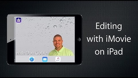 Editing with iMovie on the iPad #6: Natural Sound