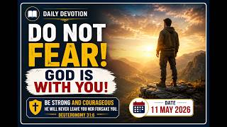 Do Not Fear—God Will Never Leave You! | Deuteronomy 31:6 | English Daily Devotion