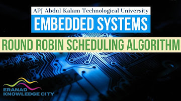 Round Robin Scheduling : Embedded System(Module 5) KTU in Malayalam