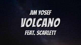 Jim Yosef - Volcano (feat. Scarlett) - House - (Lyrics)