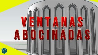 como HACER VENTANAS ABOCINADAS en sketchup