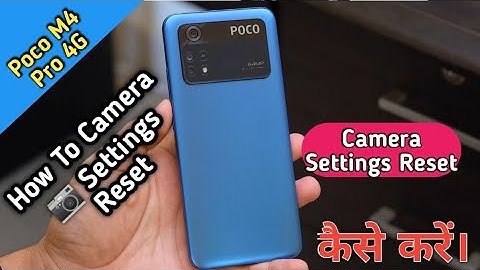 How To Reset Camera Settings in Poco M4 Pro 4G, Poco M4 Pro Main Camera Setting Reset Keise Kare