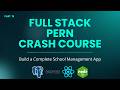 Full Stack PERN Crash Course | Build School Management System for Placement in 2026
