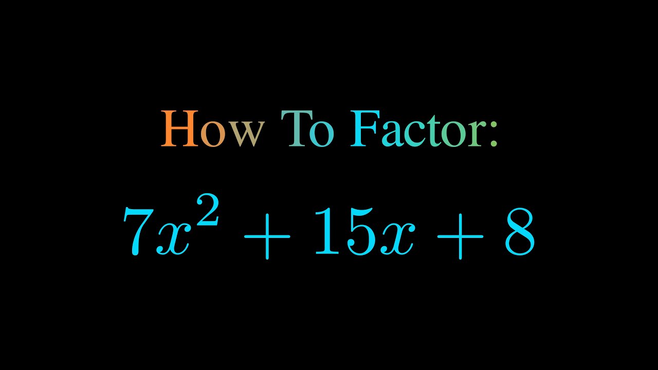その他 Matrix 8xv2.0 add Factor 7x^2 + 15x + 8 - YouTube