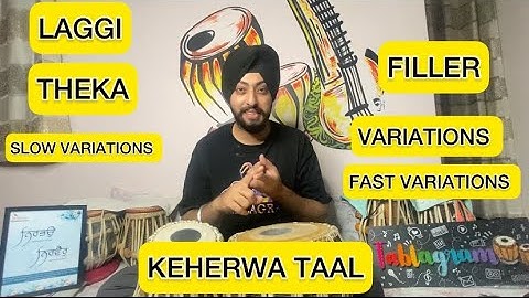 KEHERWA TAAL - THEKA, Slow Variations, Fast variations, Fillers & 2 Laggi by TABLAGRAM