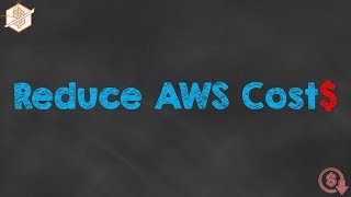 Reduce AWS Costs | EC2 Per Second Billing | EBS & S3 Sotrage Cost Reductions
