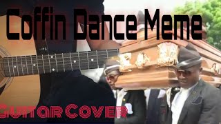 Astronomia Meme (Coffin Dance Meme) Guitar Cover