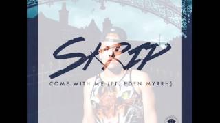 Skrip - Come With Me (Ft. Eden Myrrh) @SkripMusic