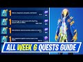 Fortnite Complete Week 6 Quests - How to EASILY Complete Week 6 Quests Challenges Chapter 4 Season 4