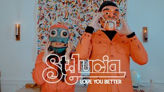 St. Lucia - Love You Better