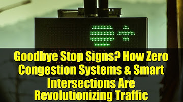 Goodbye Stop Signs? How Zero Congestion Systems & Smart Intersections Are Revolutionizing Traffic