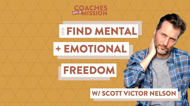 EP81 FIND MENTAL + EMOTIONAL FREEDOM WITH Scott Vi...