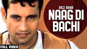 Naag Di Bachi (Full Video)  | Raj Brar | Desi PoP-2 | Team Music Entertainment