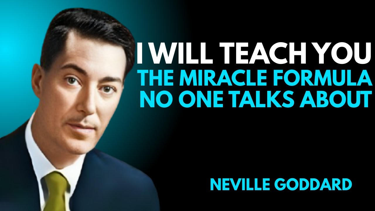 Neville Goddard’s Miracle Formula: The Secret No One Talks About - YouTube
