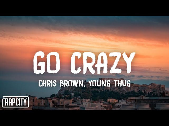 Chris Brown & Young Thug - Go Crazy (Lyrics) class=