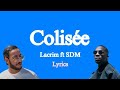 Lacrim - Colisée ft. SDM (Vidéo Lyrics)