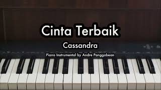 Cinta Terbaik - Cassandra | Piano Karaoke by Andre Panggabean