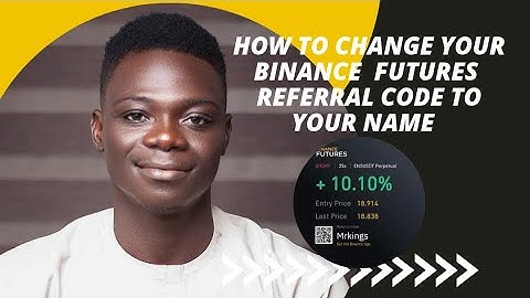 Binance tutorial : How to change your binance futures referral code to your name.