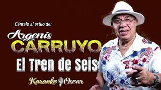 El Tren De Seis - Argenis Carruyo (Desvocalizado) Karaoke