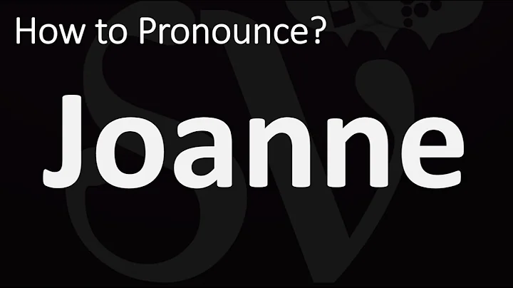 How to Pronounce Joanne? (CORRECTLY)