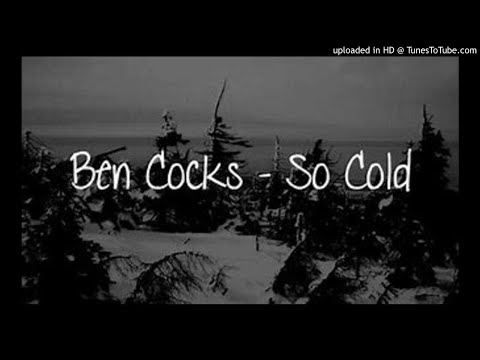 Ben Cocks - So Cold (Slowed)