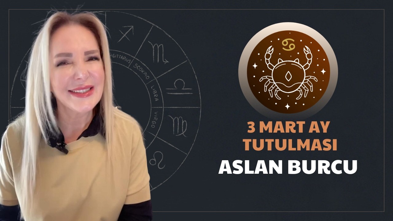 Aslan Burcu /3 Mart Ay Tutulmasının Etkileri