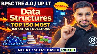 BPSC TRE 4.0 Computer Science 🔥 Data Structures Most Expected MCQs | Part 3 | UP LT Grade