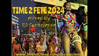 Time To Fete 2024 mixed by DJ Conscience
