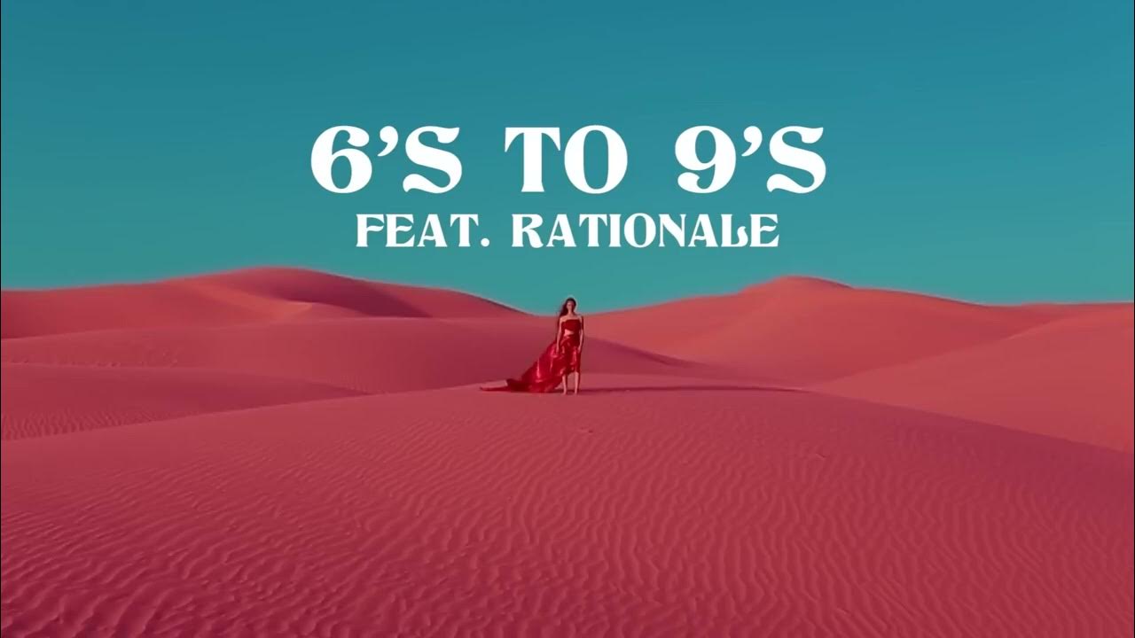 6's to 9's - Big Wild feat. Rationale 6's to 9's - Big Wild feat. Rationale