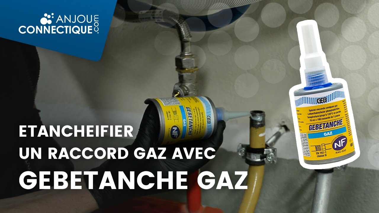 Comment assurer l'étanchéité d'un Raccord Gaz - GEBETANCHE GAZ - YouTube