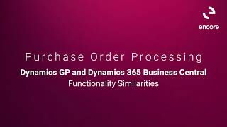Dynamics GP and Dynamics 365 Business Central Similarities - Purchase Order Processing Net Worth