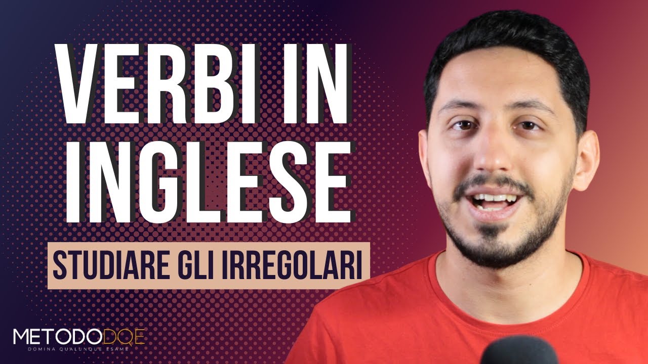 Come Studiare i Verbi Irregolari in Inglese: io Uso questi 2 Step