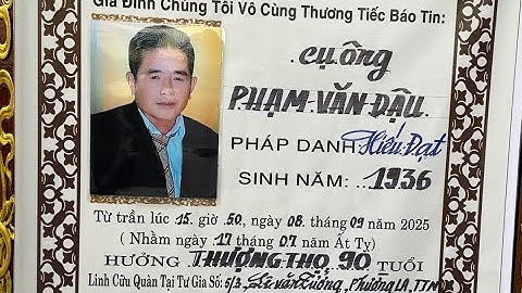 Lễ Tang Cụ Ông  Phạm Văn Đậu 90T(pd: hiếu đạt)(Cty mai táng tân an)