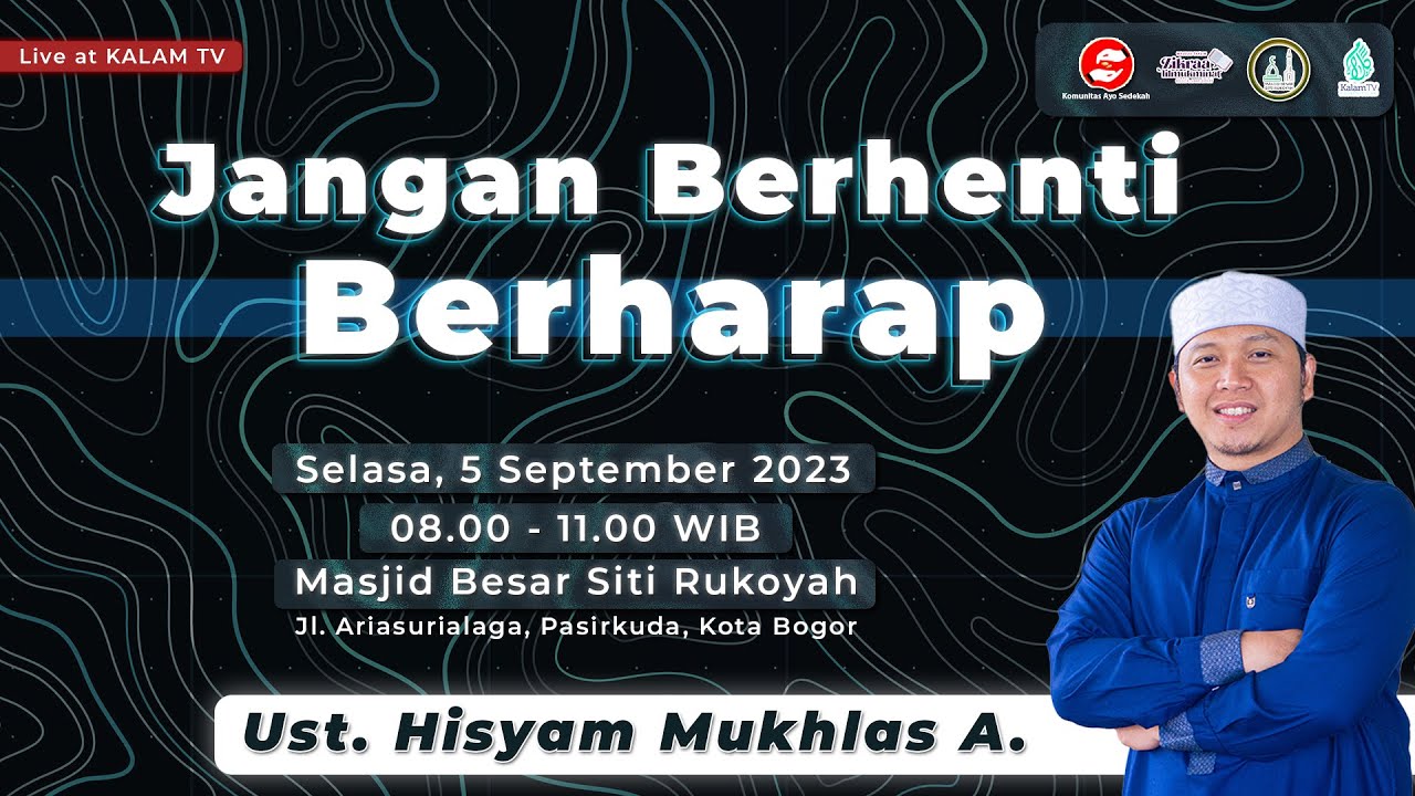 Jangan Berhenti Berharap | Ust. Hisyam Mukhlas A. | MT Dzikralilmu'minat
