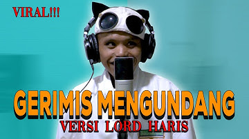 SADIS... LORD HARIS NYANYI LAGU GERIMIS MENGUNDANG JADI GINI